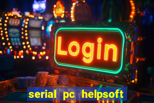 serial pc helpsoft driver updater